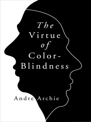 cover image of The Virtue of Color-Blindness